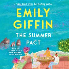 The Summer Pact: A Novel Audiobook, by Emily Giffin