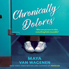 Chronically Dolores Audiobook, by Maya Van Wagenen