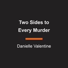 Two Sides to Every Murder Audiobook, by Danielle Valentine