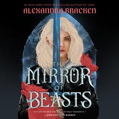 The Mirror of Beasts Audiobook, by Alexandra Bracken