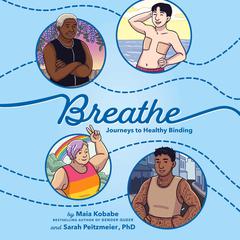 Breathe: Journeys to Healthy Binding Audiobook, by Maia Kobabe