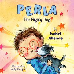 Perla The Mighty Dog Audiobook, by Isabel Allende