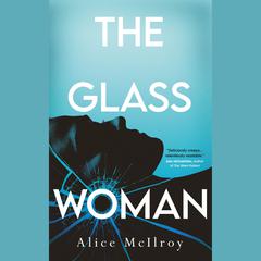 The Glass Woman Audiobook, by Alice McIlroy, Alice