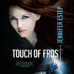 Touch of Frost Audiobook, by Jennifer Estep