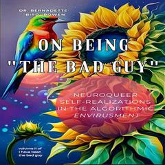 On being the bad guy Audiobook, by Bernadette Bowen