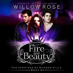 Fire and Beauty Audiobook, by Willow Rose