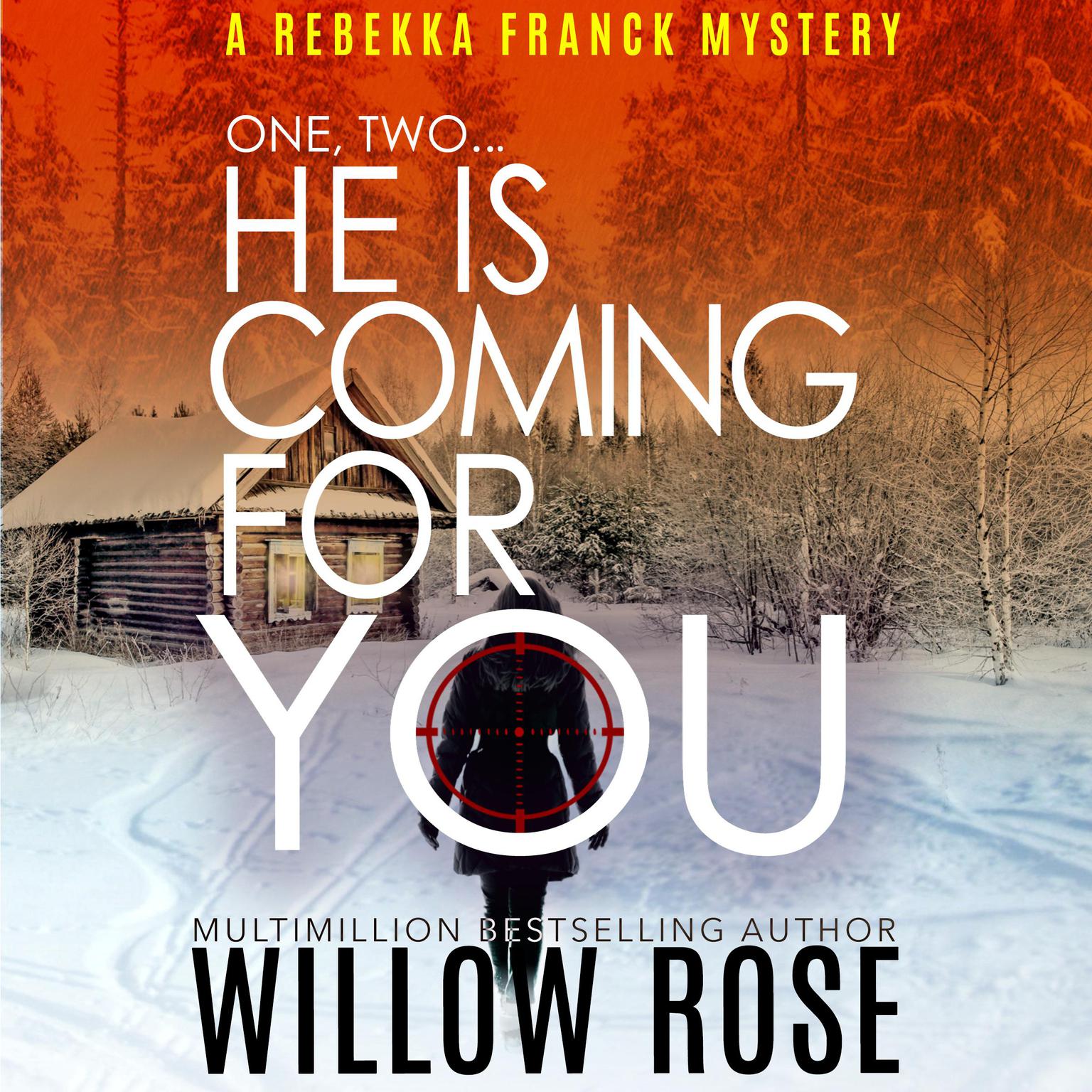 One, Two ... He is Coming for You Audiobook, by Willow Rose