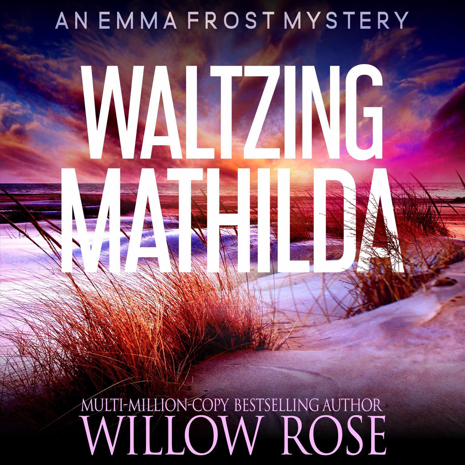 Waltzing Matilda Audiobook, by Willow Rose