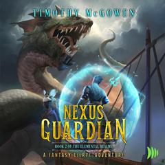 Nexus Guardian Book 2 Audiobook, by Timothy McGowen