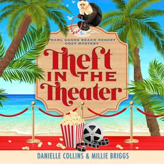 Theft in the Theater Audiobook, by Danielle Collins