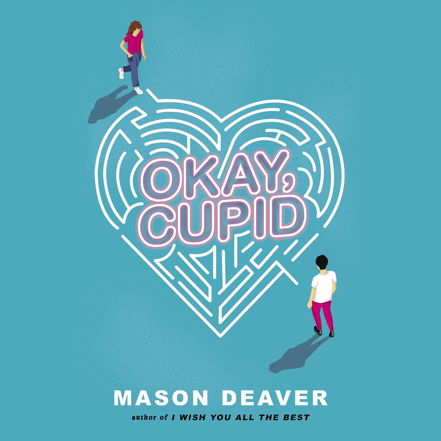 Okay, Cupid Audiobook, by Mason Deaver