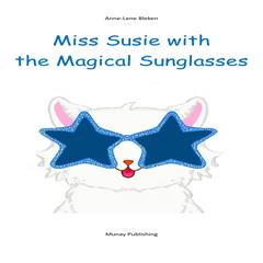 Miss Susie with the Magical Sunglasses Audiobook, by Anne-Lene Bleken