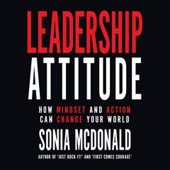 Leadership Attitude Audiobook, by Sonia McDonald