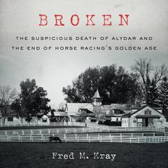 Broken Audiobook, by Fred M. Kray
