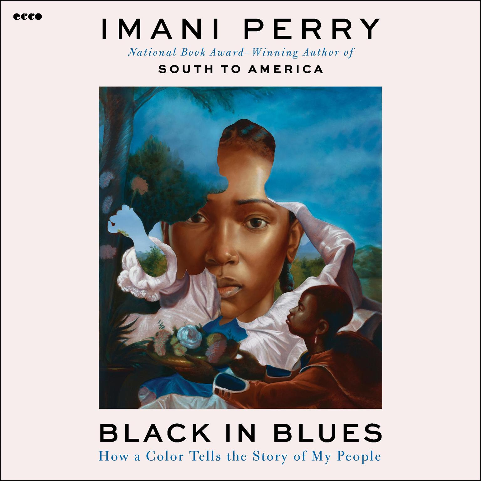 Black in Blues: How a Color Tells the Story of My People Audiobook, by Imani Perry