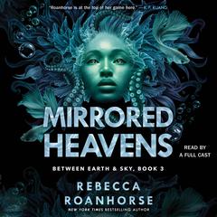Mirrored Heavens Audiobook, by Rebecca Roanhorse