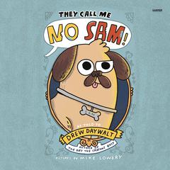 They Call Me No Sam! Audiobook, by Drew Daywalt