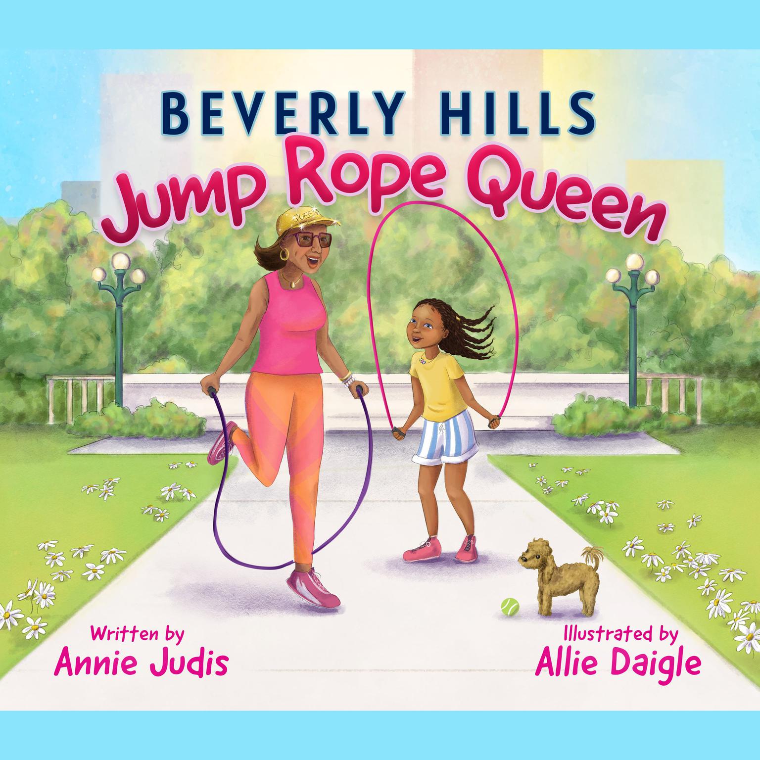 The Beverly Hills Jump Rope Queen Audiobook, by Annie Judis