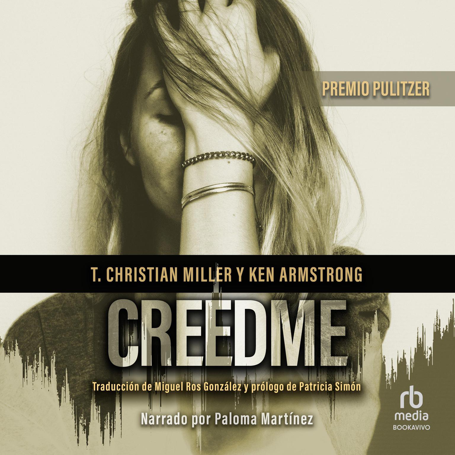 Creedme: The Story of Two Detectives Relentless Search for the Truth Audiobook, by Ken Armstrong