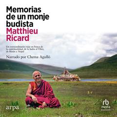 Memorias de un monje budista: Carnets d'un moine errant Audiobook, by Matthieu Ricard