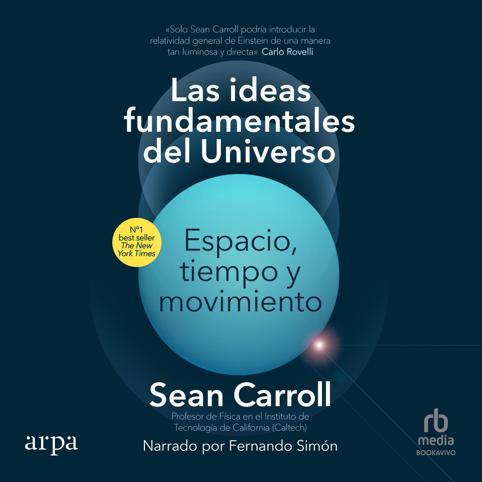 Las ideas fundamentales del universo: Espacio, tiempo y movimiento (Space, Time and Motion) Audiobook, by Sean Carroll