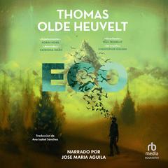 Eco (Echo): 24 Noches Negras (Black Nights) Audiobook, by Thomas Olde Heuvelt