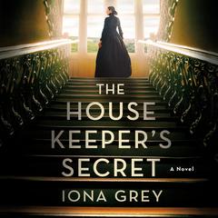 The Housekeepers Secret: A Novel Audiobook, by Iona Grey