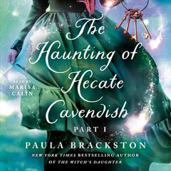 The Haunting of Hecate Cavendish: A Novel Audiobook, by Paula Brackston