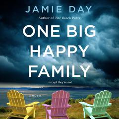 One Big Happy Family: A Novel Audiobook, by Jamie Day