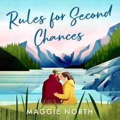 Rules for Second Chances Audiobook, by Maggie North