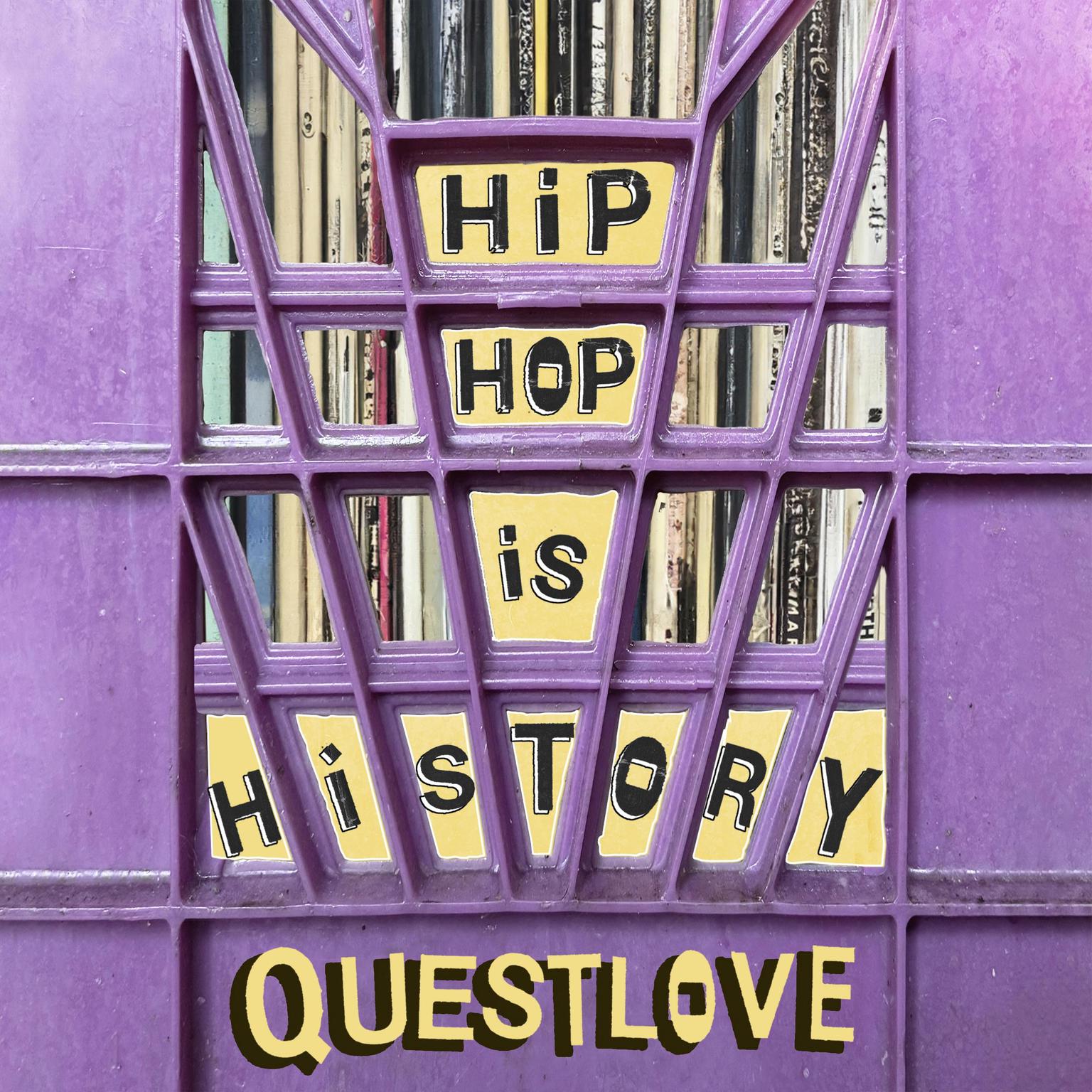 Hip-Hop Is History Audiobook, by Questlove