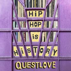 Hip-Hop Is History Audiobook, by Questlove