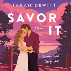 Savor It: A Novel Audiobook, by Tarah DeWitt