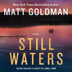 Still Waters: A Novel Audiobook, by Matt Goldman
