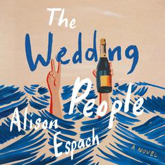 The Wedding People: A Novel Audiobook, by Alison Espach