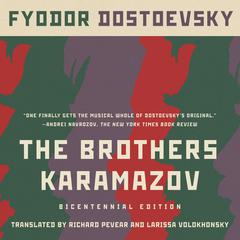The Brothers Karamazov (Bicentennial Edition): A Novel in Four Parts With Epilogue Audiobook, by Fyodor Dostoevsky