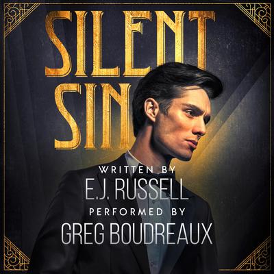 Silent Sin: A 1920s Hollywood gay romance Audibook, by E.J. Russell