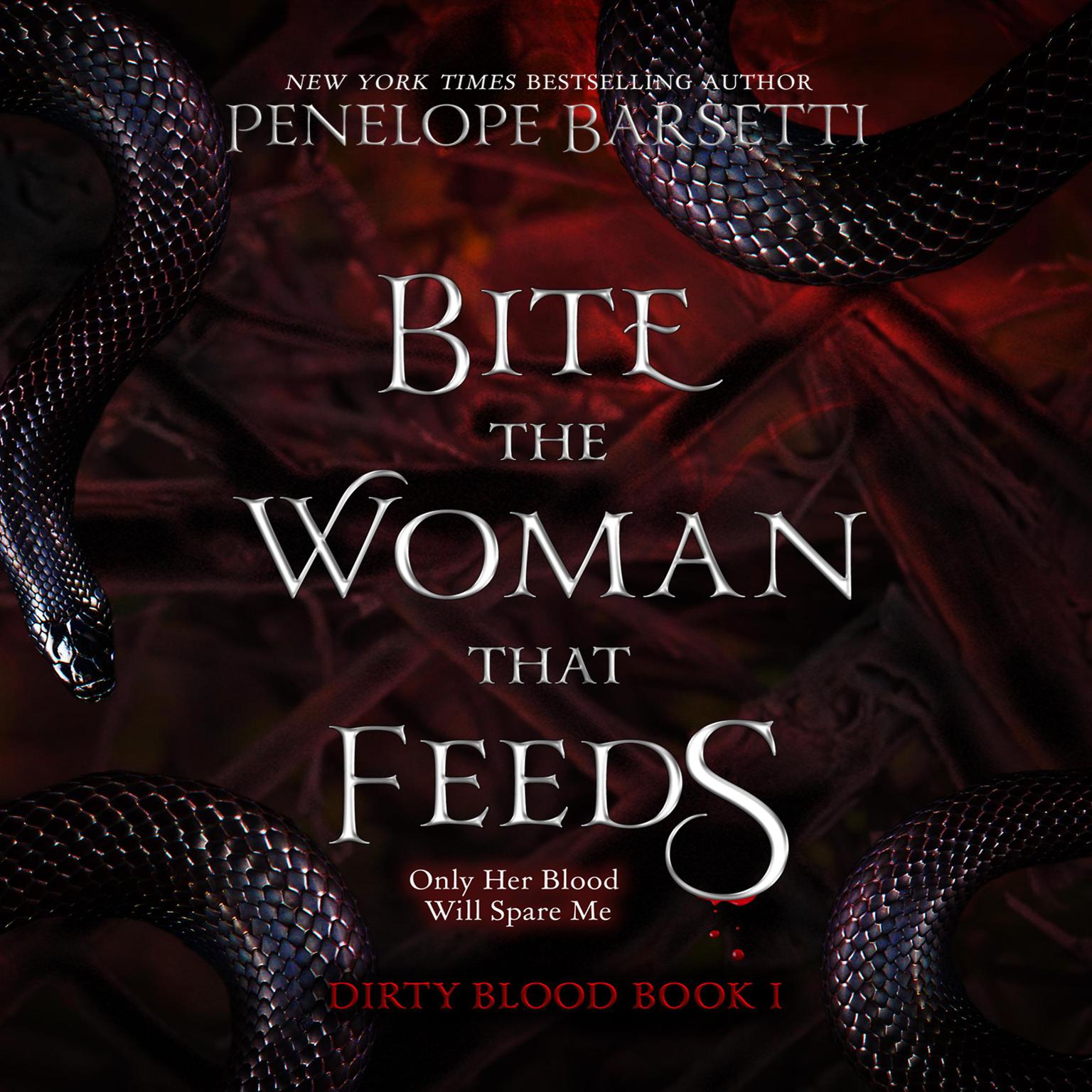 Bite the Woman That Feeds Audiobook, by Penelope Barsetti
