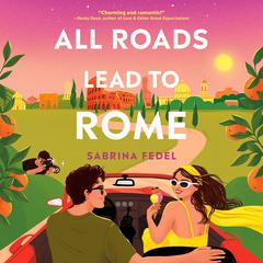 All Roads Lead to Rome Audiobook, by Sabrina Fedel