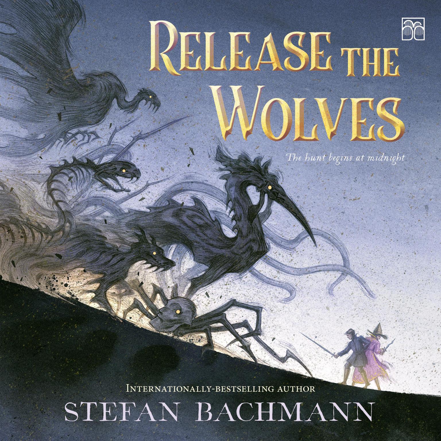 Release the Wolves Audiobook, by Stefan Bachmann