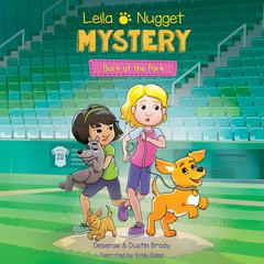 Leila & Nugget Mystery: Bark at the Park Audiobook, by Dustin Brady