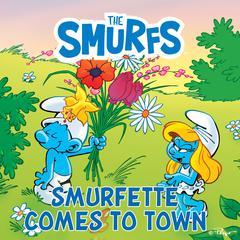 Smurfette Comes to Town Audiobook, by Pierre Culliford