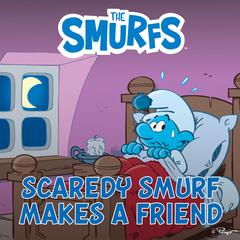 Scaredy Smurf Makes a Friend Audiobook, by 