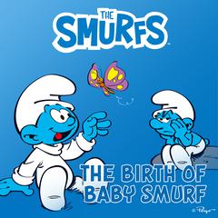 The Birth of Baby Smurf Audiobook, by Pierre Culliford