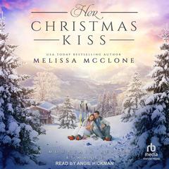 Her Christmas Kiss Audiobook, by Melissa McClone