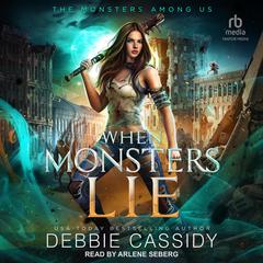 When Monsters Lie Audiobook, by Debbie Cassidy