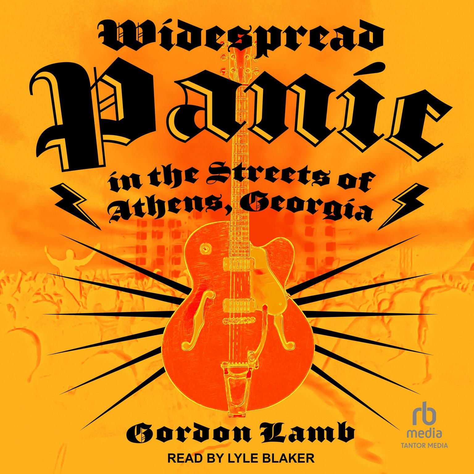 Widespread Panic in the Streets of Athens, Georgia Audiobook, by Gordon Lamb