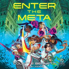 Enter the Meta Audiobook, by Colette Bennett