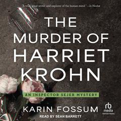 The Murder of Harriet Krohn Audiobook, by Karin Fossum