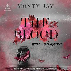 The Blood We Crave Audiobook, by Monty Jay